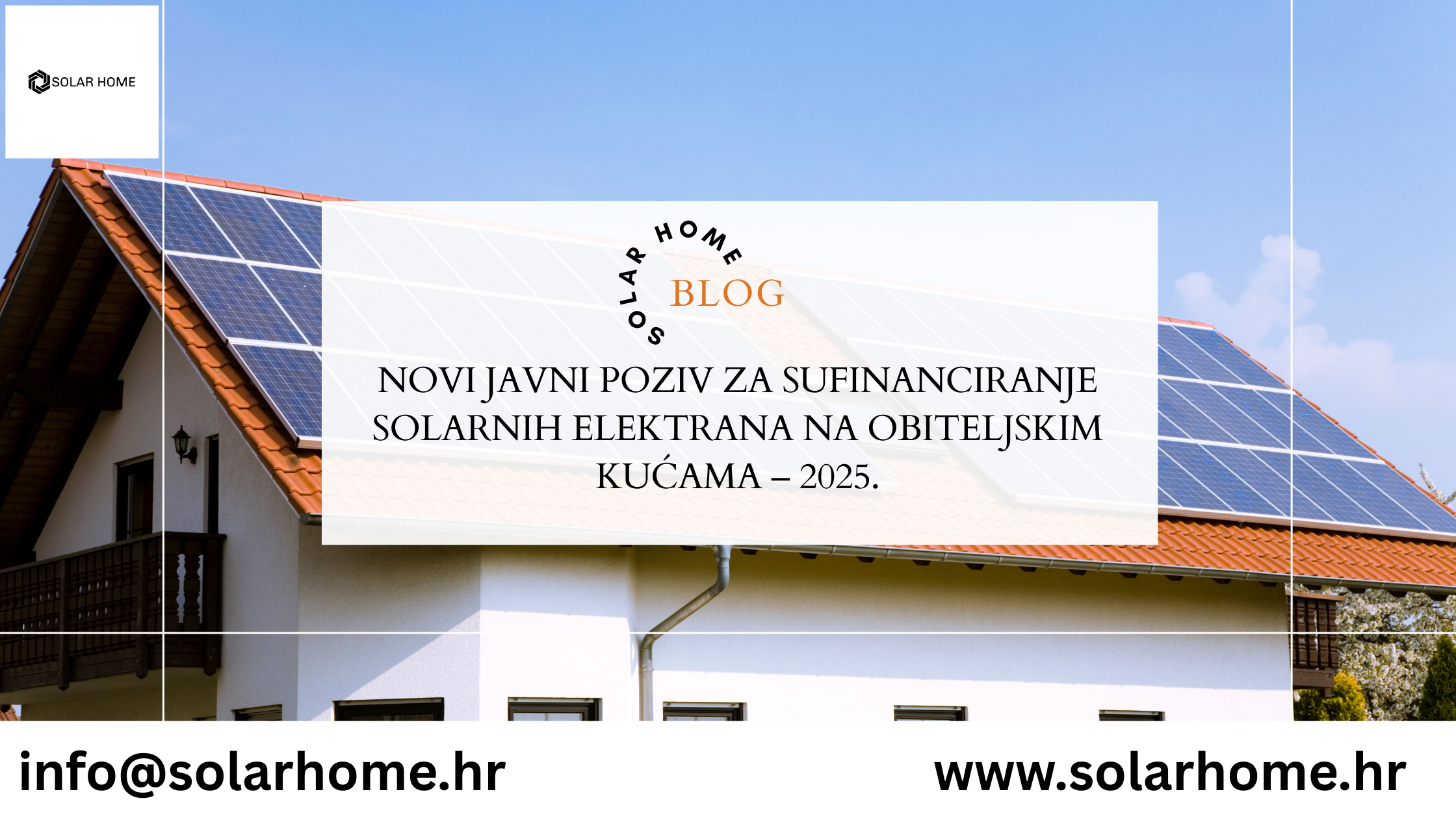 NOVI JAVNI POZIV ZA SUFINANCIRANJE SOLARNIH ELEKTRANA NA OBITELJSKIM KUĆAMA – 2025.