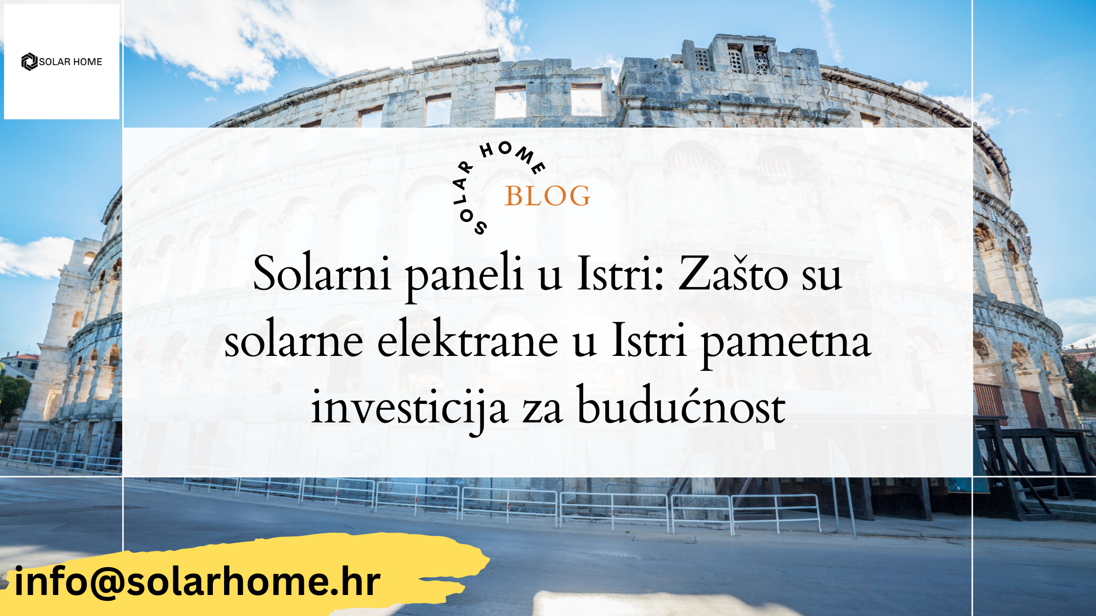 Solarni paneli u Istri: Zašto su solarne elektrane u Istri pametna investicija za budućnost