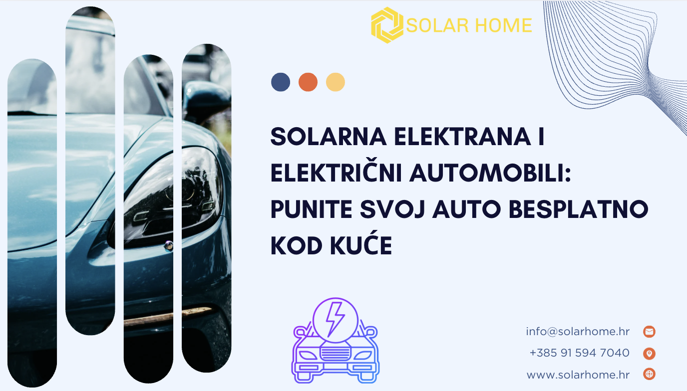 Solarna elektrana i električni automobili: punite svoj auto besplatno kod kuće